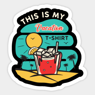 This is my Vacation T-Shirt Sticker